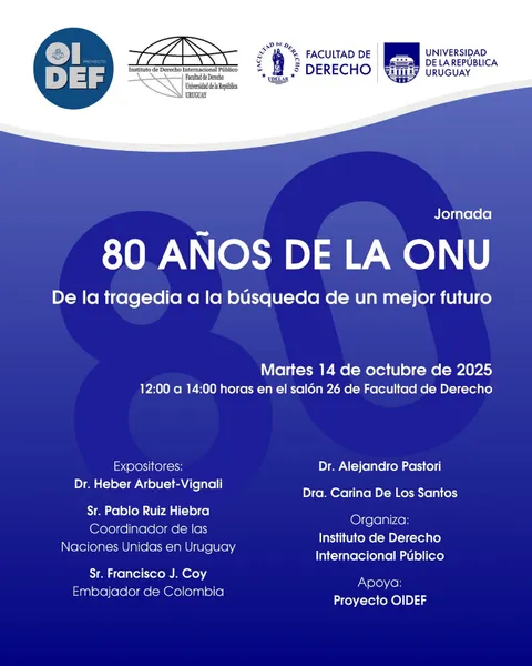 Afiche de la convocatoria: Jornada «80 años de la ONU: de la tragedia a la búsqueda de un futuro mejor»